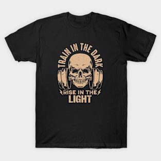 Workout Gains - Train in the Dark Rise in the Light (Gold) T-Shirt